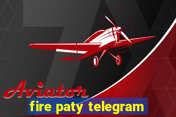 fire paty telegram